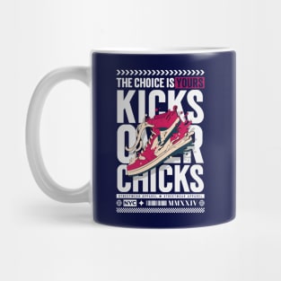Kicks Over Chicks Mug